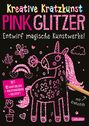 Anton Poitier: Kratzbilder für Kinder: Kreative Kratzkunst: Pink Glitzer, Buch