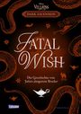 Hafsah Faizal: Disney Villains - Dark Ascension 3: FATAL WISH - Die Geschichte von Jafars jüngerem Bruder, Buch