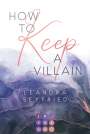 Leandra Seyfried: How to Keep a Villain (Chicago Love 2), Buch