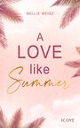 Nellie Weisz: A Love Like Summer, Buch