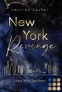 Laurien Laufer: New York Revenge 1: Show Your Darkness, Buch