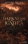Die Texte, die prominent auf dem Cover zu sehen sind, sind "JASIMI BELLE", "DARKNESS IGNITES" und "Wenn Liebe zur gefährlichsten Form von Rebellion wird...". Die Gestaltung umfasst ein dunkles, mystisches Bergpanorama mit dekorativen, ornamenteähnlichen Elementen.