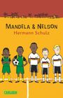 Hermann Schulz: Mandela und Nelson, Buch