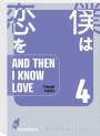 Honoji Tokita: And Then I Know Love 4, Buch