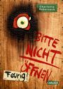 Charlotte Habersack: Bitte nicht öffnen 4: Feurig!, Buch