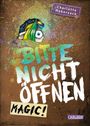 Charlotte Habersack: Bitte nicht öffnen 5: Magic!, Buch