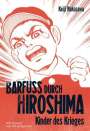 Keiji Nakazawa: Barfuß durch Hiroshima 01. Kinder des Krieges, Buch