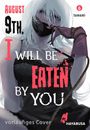 Tomomi: August 9th, I will be eaten by you 6, Buch