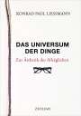 Konrad Paul Liessmann: Das Universum der Dinge, Buch