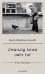 Karl-Markus Gauß: Zwanzig Lewa oder tot, Buch
