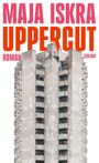 Maja Iskra: Uppercut, Buch