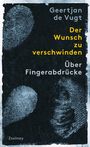 Geertjan de Vugt: Der Wunsch zu verschwinden, Buch