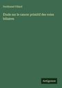 Ferdinand Villard: Étude sur le cancer primitif des voies biliaires, Buch