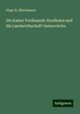 Hugo H. Hitschmann: Die Kaiser Ferdinands-Nordbahn und die Landwirthschaft Oesterreichs, Buch