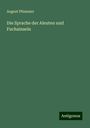 August Pfizmaier: Die Sprache der Aleuten und Fuchsinseln, Buch