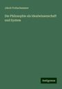 Jakob Frohschammer: Die Philosophie als Idealwissenschaft und System, Buch