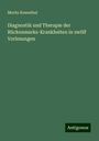 Moritz Rosenthal: Diagnostik und Therapie der Rückenmarks-Krankheiten in zwölf Vorlesungen, Buch