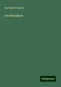 Karl Emil Franzos: Der Präsident, Buch