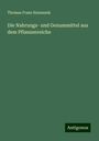 Thomas Franz Hanausek: Die Nahrungs- und Genussmittel aus dem Pflanzenreiche, Buch