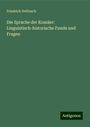 Friedrich Delitzsch: Die Sprache der Kossäer: Linguistisch-historische Funde und Fragen, Buch
