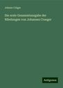 Johann Crüger: Die erste Gesammtausgabe der Nibelungen von Johannes Crueger, Buch