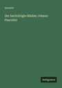 Anonym: Der berüchtigte Räuber Johann Pascolini, Buch