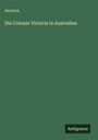 Anonym: Die Colonie Victoria in Australien, Buch
