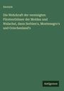 Anonym: Die Wehrkraft der vereinigten Fürstenthümer der Moldau und Walachei, dann Serbien's, Montenegro's und Griechenland's, Buch