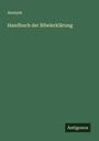 Anonym: Handbuch der Bibelerklärung, Buch