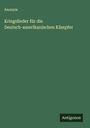 Anonym: Kriegslieder für die Deutsch-amerikanischen Kämpfer, Buch