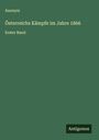 Anonym: Österreichs Kämpfe im Jahre 1866, Buch
