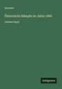 Anonym: Österreichs Kämpfe im Jahre 1866, Buch