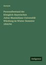 Anonym: Personalbestand der Königlich-Bayerischen Julius-Maximilians-Universität Würzburg im Winter-Semester 1859/60, Buch