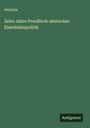 Anonym: Zehn Jahre Preußisch-deutscher Eisenbahnpolitik, Buch