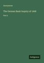 Anonymous: The German Bank Inquiry of 1908, Buch