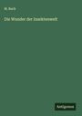 M. Bach: Die Wunder der Insektenwelt, Buch