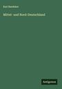 Karl Baedeker: Mittel- und Nord-Deutschland, Buch