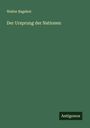 Walter Bagehot: Der Ursprung der Nationen, Buch