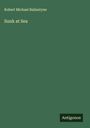 Robert Michael Ballantyne: Sunk at Sea, Buch