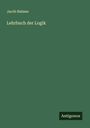 Jacob Balmes: Lehrbuch der Logik, Buch