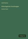 Adolf Bastian: Ethnologische Forschungen, Buch