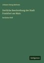 Johann Georg Battonn: Oertliche Beschreibung der Stadt Frankfurt am Main, Buch