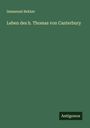 Immanuel Bekker: Leben des h. Thomas von Canterbury, Buch