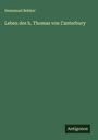 Immanuel Bekker: Leben des h. Thomas von Canterbury, Buch