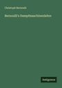 Christoph Bernoulli: Bernoulli's Dampfmaschinenlehre, Buch