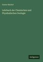 Gustav Bischof: Lehrbuch der Chemischen und Physikalischen Geologie, Buch