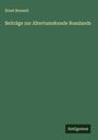 Ernst Bonnell: Beiträge zur Altertumskunde Russlands, Buch