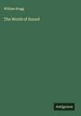 William Bragg: The World of Sound, Buch
