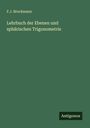 F. J. Brockmann: Lehrbuch der Ebenen und sphärischen Trigonometrie, Buch