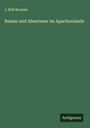 J. Roß Browne: Reisen und Abenteuer im Apachenlande, Buch